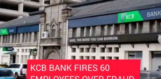 KCB Bank fires 60 employees over fraud